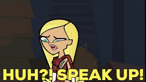 A Cartoon Girl Says " Huh ? Speak Up " In Yellow Letters GIF