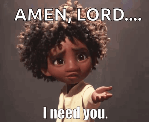 A Cartoon Girl With Curly Hair Says Amen Lord ... I Need You GIF