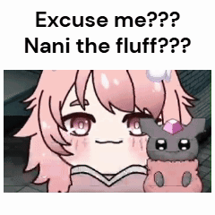 A Cartoon Girl With Pink Hair Is Holding A Stuffed Animal And Says `` Excuse Me ? Nani The Fluff ? '' GIF