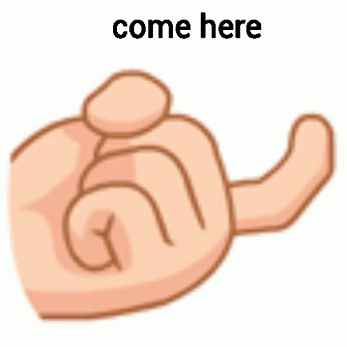 A Cartoon Hand Is Making A Gesture With Its Fingers And The Words `` Come Here '' . GIF