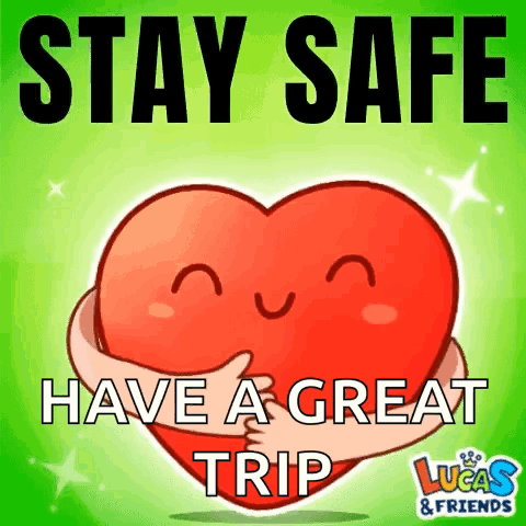 A Cartoon Heart Is Hugging Another Heart With The Words `` Stay Safe Have A Great Trip '' Written Below It . GIF