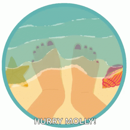 a cartoon illustration of a person 's feet on the beach with the words hurry molly below them