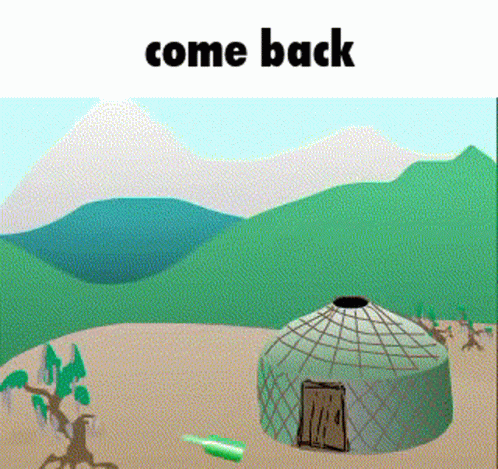 A Cartoon Illustration Of A Yurt With The Words Come Back Above It GIF