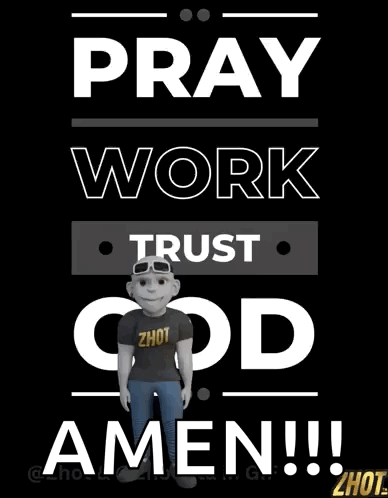 A Cartoon Man Is Standing In Front Of A Poster That Says Pray Work Trust God Amen !!! GIF