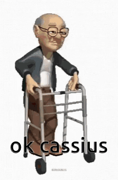 A Cartoon Man Is Walking With A Walker And The Words `` Ok Cassius '' Are Written On The Bottom . GIF