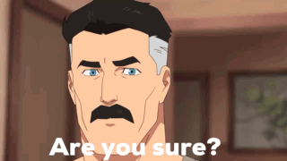 a cartoon man with a mustache is asking if he is sure