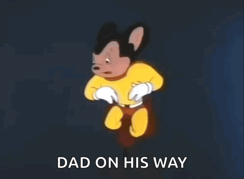 A Cartoon Mouse Is Flying Through The Air With The Words Dad On His Way Below Him GIF