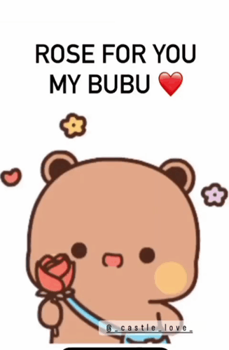 A Cartoon Of A Bear Holding A Rose With The Words Rose For You My Bubu GIF