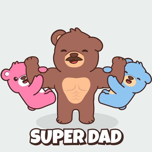 A Cartoon Of A Bear Holding Up Two Teddy Bears With The Words Superdad Behind Him GIF