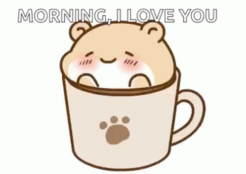 A Cartoon Of A Bear In A Cup Of Coffee With Hearts Around It And The Words `` Morning , I Love You '' . GIF