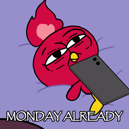 A Cartoon Of A Bird Laying Down With The Words Monday Already GIF