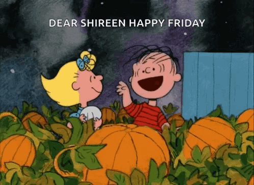 A Cartoon Of A Boy And A Girl In A Pumpkin Patch Says Dear Shireen Happy Friday GIF