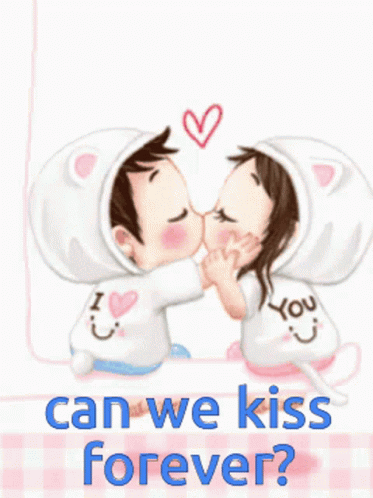 A Cartoon Of A Boy And A Girl Kissing With The Words Can We Kiss Forever GIF