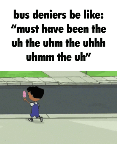 A Cartoon Of A Boy Holding An Ice Cream Cone With The Words " Bus Deniers Be Like " Above Him GIF