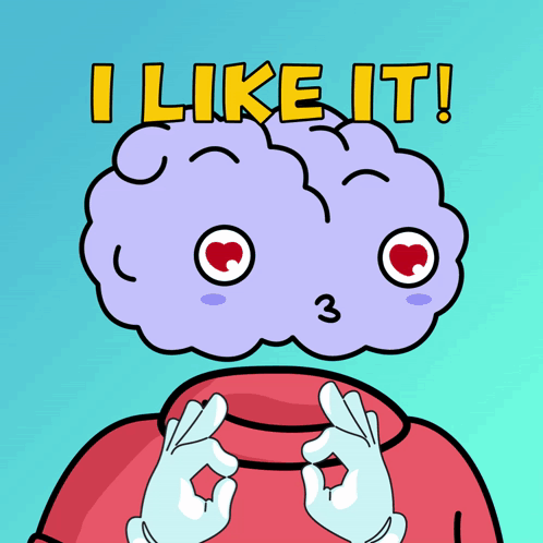 A Cartoon Of A Brain With The Words I Like It Below It GIF