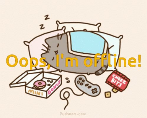 A Cartoon Of A Cat Laying On A Bed With The Words Oops I 'M Offline On The Bottom GIF