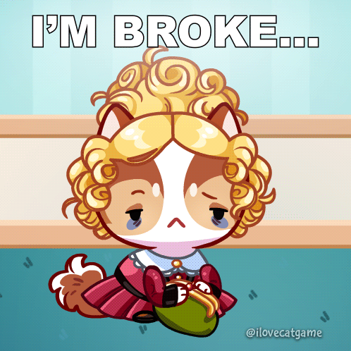 A Cartoon Of A Cat With The Words I 'M Broke GIF