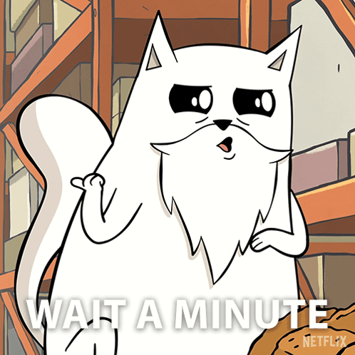 A Cartoon Of A Cat With The Words Wait A Minute On The Bottom GIF