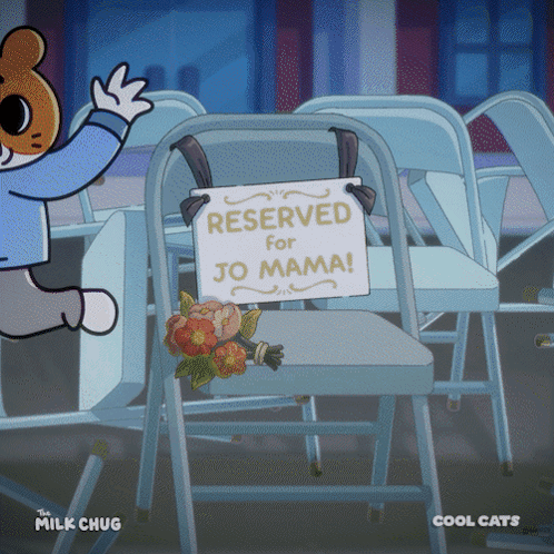 A Cartoon Of A Chair That Has A Reserved For Jo Mama Sign On It GIF