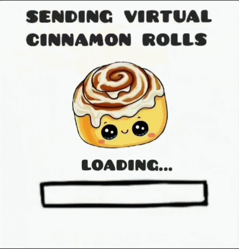 A Cartoon Of A Cinnamon Roll With The Words " Sending Virtual Cinnamon Rolls " Below It GIF