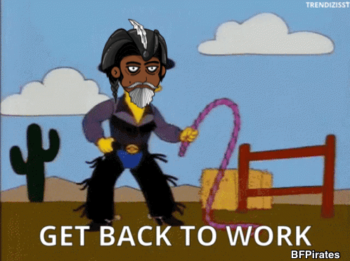 A Cartoon Of A Cowboy Holding A Lasso With The Words " Get Back To Work " Below Him GIF