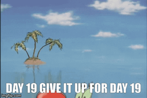 A Cartoon Of A Crab With The Words Day 19 Give It Up For Day 19 Below Him GIF
