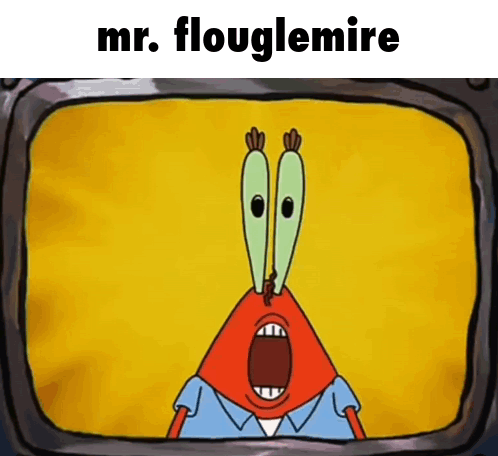 A Cartoon Of A Crab With The Words Mr. Flouglemire Above Him GIF