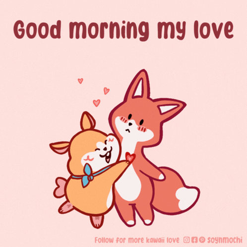 A Cartoon Of A Dog And A Fox Hugging With The Words Good Morning My Love GIF