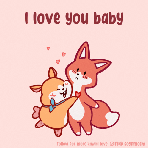 A Cartoon Of A Dog And A Fox Hugging With The Words " I Love You Baby " GIF