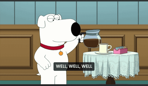 A Cartoon Of A Dog Drinking From A Pitcher With The Words " Well Well Well " Below Him GIF