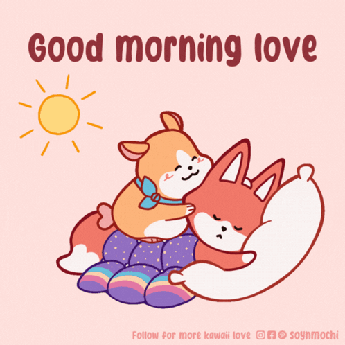 A Cartoon Of A Dog Hugging A Fox With The Words " Good Morning Love " Below It GIF