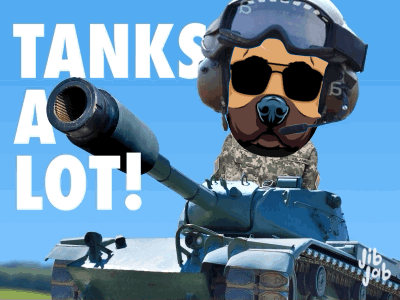 A Cartoon Of A Dog In A Tank With The Words Tanks A Lot Written Above It GIF