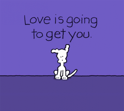 A Cartoon Of A Dog Surrounded By Pink Hearts With The Words Love Is Going To Get You GIF