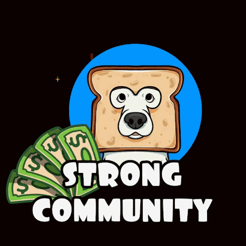 A Cartoon Of A Dog With A Slice Of Bread On Its Head And The Words Strong Community GIF