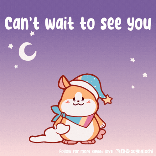 A Cartoon Of A Dog With The Words Can 'T Wait To See You GIF