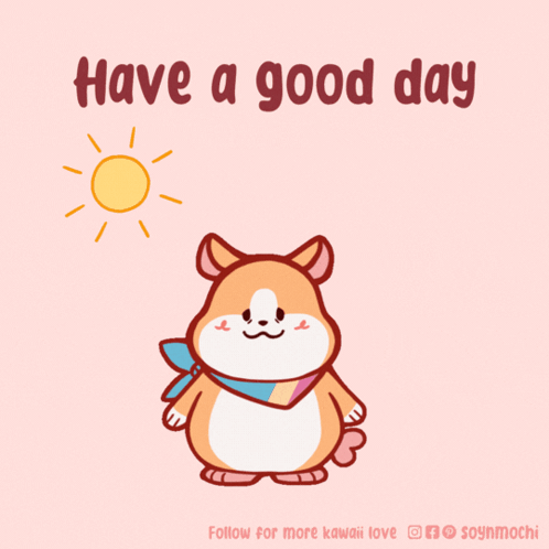 A Cartoon Of A Dog With The Words Have A Good Day GIF