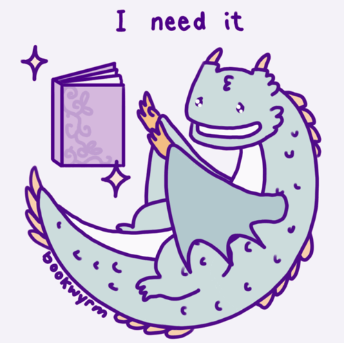 A Cartoon Of A Dragon Reading A Book With The Words " I Need It " Written Below It GIF