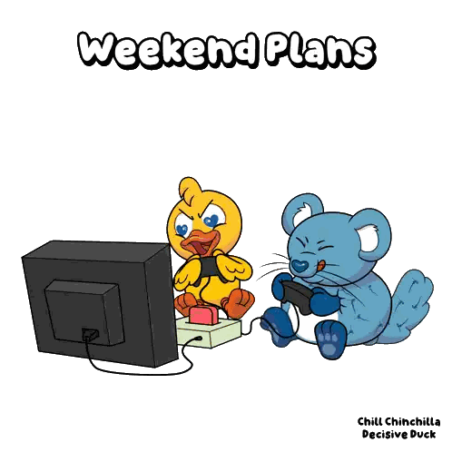 a cartoon of a duck and a mouse playing a video game with weekend plans written above them