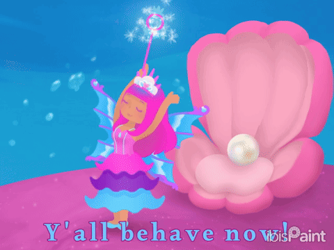 A Cartoon Of A Fairy Blowing Bubbles Next To A Pink Shell With The Words " Y 'All Behave Now " GIF