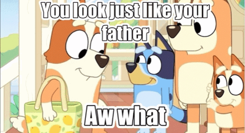 A Cartoon Of A Family Of Dogs With The Caption You Look Just Like Your Father Aw What GIF
