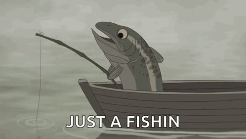 A Cartoon Of A Fish In A Boat With The Words Just A Fishin Above It GIF