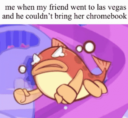 A Cartoon Of A Fish With A Caption That Says " Me When My Friend Went To Las Vegas GIF