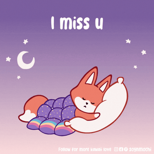 A Cartoon Of A Fox Sleeping With The Words " I Miss U " Below It GIF
