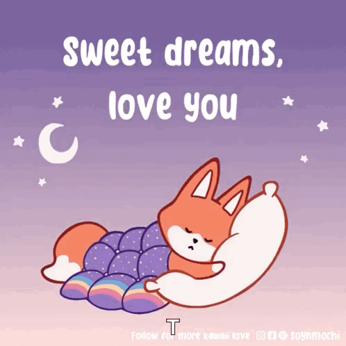 A Cartoon Of A Fox Sleeping With The Words " Sweet Dreams Love You " GIF