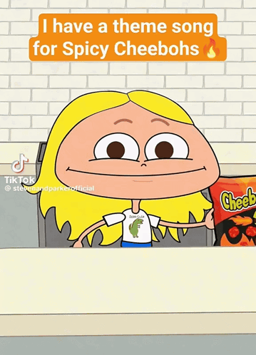 A Cartoon Of A Girl Holding A Bag Of Cheetos With The Caption I Have A Theme Song For Spicy Cheebohs GIF