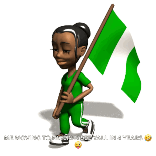 A Cartoon Of A Girl Holding A Green Flag With The Words Me Moving To Nigeria See Yall In 4 Years Below Her GIF