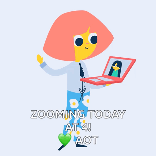 A Cartoon Of A Girl Holding A Laptop With The Words Zooming Today At 4 Aot On The Bottom GIF
