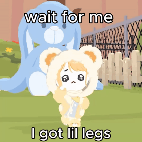 A Cartoon Of A Girl In A Teddy Bear Costume With The Words Wait For Me I Got Lil Legs GIF