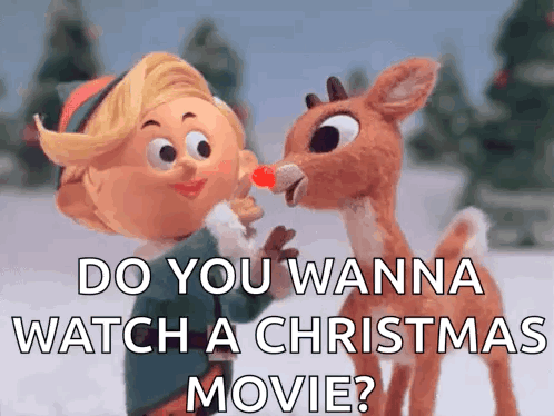 A Cartoon Of A Girl Kissing A Reindeer With The Words `` Do You Wanna Watch A Christmas Movie '' . GIF