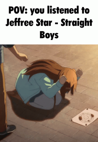 A Cartoon Of A Girl Kneeling Down With The Caption " You Listened To Jeffrey Star Straight Boys " GIF
